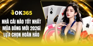 Nhà Cái Nào Tốt Nhất Mùa Bóng Mới 2026| Lựa Chọn Hoàn Hảo